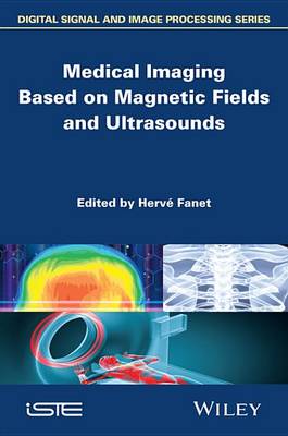 Cover of Medical Imaging Based on Magnetic Fields and Ultrasounds