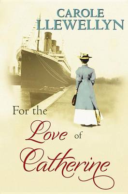 Book cover for For the Love of Catherine