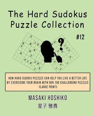 Book cover for The Hard Sudokus Puzzle Collection #12