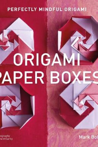Cover of Perfectly Mindful Origami - Origami Paper Boxes