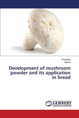 Book cover for Development of mushroom powder and its application in bread