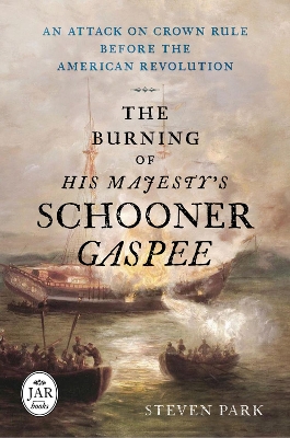 Cover of The Burning of His Majesty's Schooner Gaspee