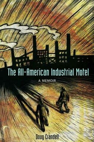 Cover of The All-American Industrial Motel