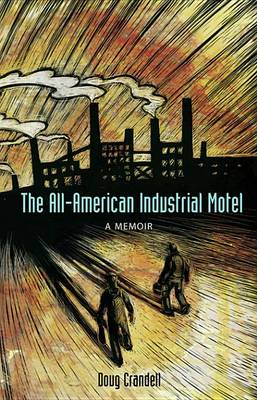 Book cover for The All-American Industrial Motel