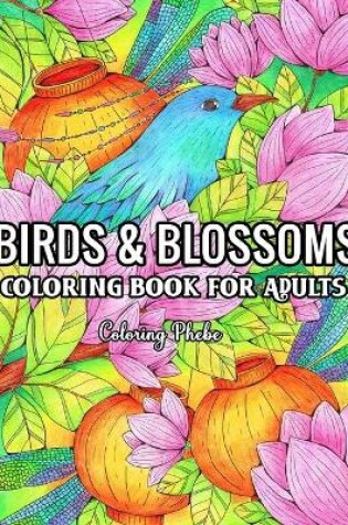 Cover of Birds & Blossoms Coloring Book for Adults