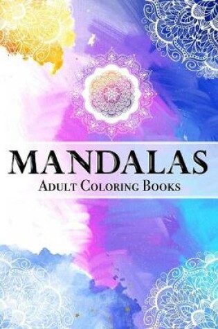 Cover of Mandalas Adult Coloring Books