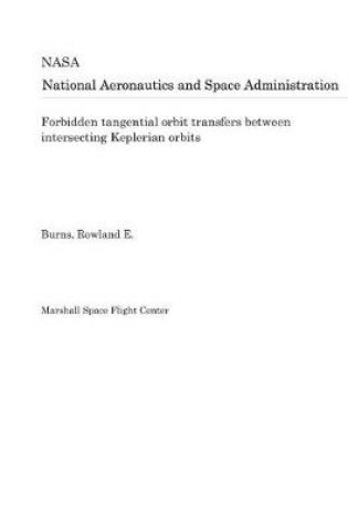 Cover of Forbidden Tangential Orbit Transfers Between Intersecting Keplerian Orbits