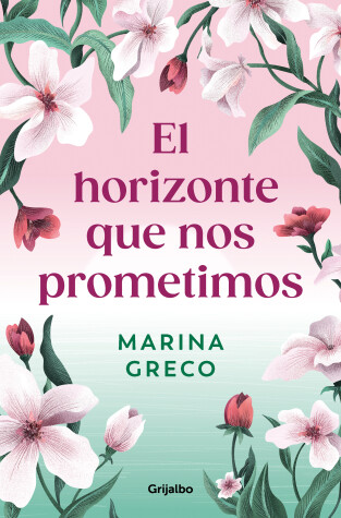 Book cover for El horizonte que nos prometimos / The Horizon We Promised Ourselves