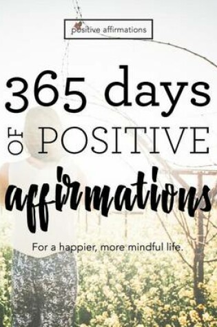 Cover of 365 Days of Positive Affirmations