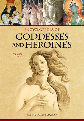 Book cover for Encyclopedia of Goddesses and Heroines