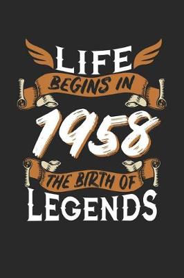 Book cover for Life Begins in 1958 the Birth of Legends