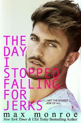 Book cover for The Day I Stopped Falling for Jerks