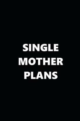 Cover of 2020 Daily Planner Single Mother Plans Black White 388 Pages