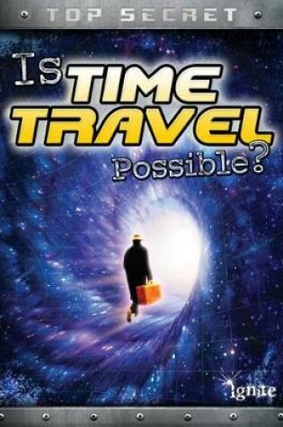 Cover of Is Time Travel Possible?