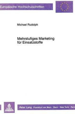 Cover of Mehrstufiges Marketing Fuer Einsatzstoffe