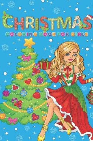 Cover of Christmas Coloring Book For Girls