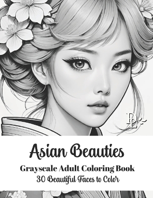 Book cover for Asian Beauties - Grayscale Adult Coloring Book