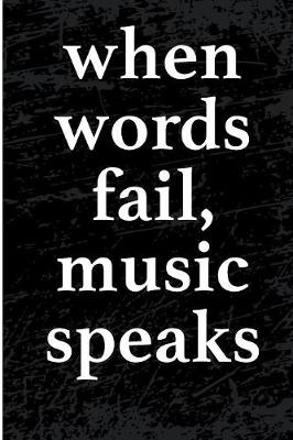 Book cover for When Words Fail Music Speaks