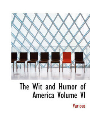 Cover of The Wit and Humor of America Volume VI