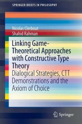 Cover of Linking Game-Theoretical Approaches with Constructive Type Theory