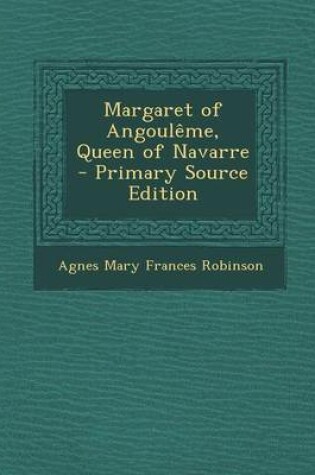 Cover of Margaret of Angouleme, Queen of Navarre