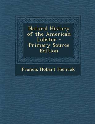 Book cover for Natural History of the American Lobster - Primary Source Edition