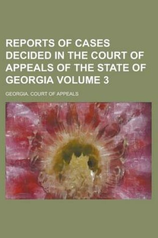 Cover of Reports of Cases Decided in the Court of Appeals of the State of Georgia Volume 3