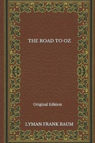 Cover of The Road To Oz - Original Edition