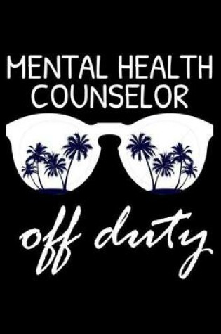 Cover of Mental Health Counselor Off Duty