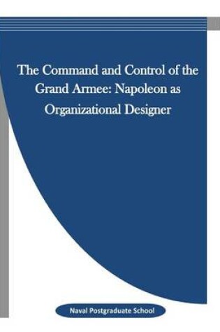 Cover of The Command and Control of the Grand Armee