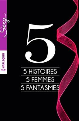 Book cover for 5 Histoires - 5 Femmes - 5 Fantasmes