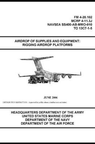 Cover of FM 4-20.102 Airdrop of Supplies and Equipment