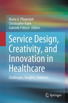 Cover of Service Design, Creativity, and Innovation in Healthcare