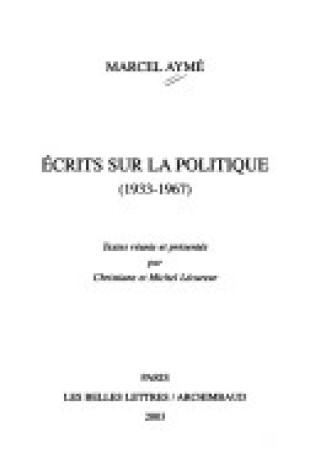 Cover of Ecrits Sur La Politique (1933-1967)