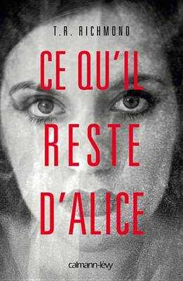 Book cover for Ce Qu'il Reste D'Alice