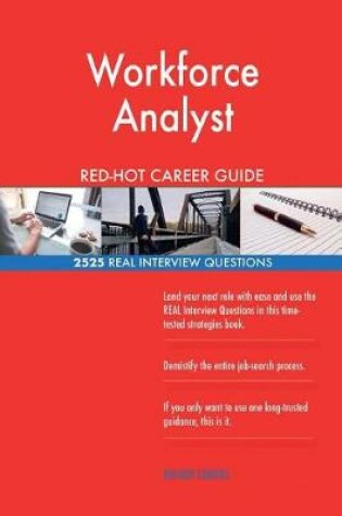 Cover of Workforce Analyst RED-HOT Career Guide; 2525 REAL Interview Questions