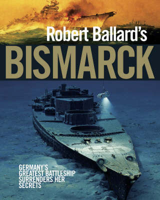 Book cover for Robert Ballard's "Bismarck"