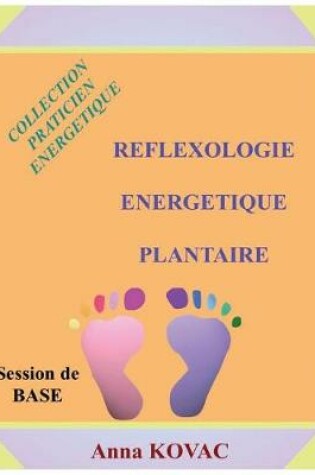 Cover of Reflexologie Energetique Plantaire