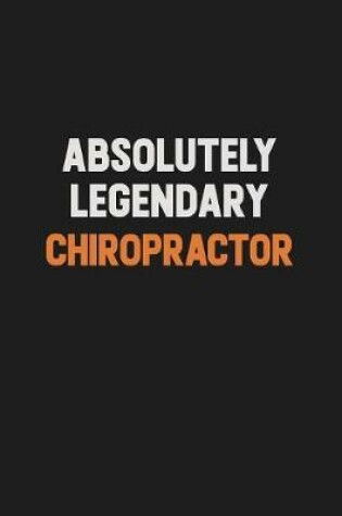 Cover of Absolutely Legendary Chiropractor