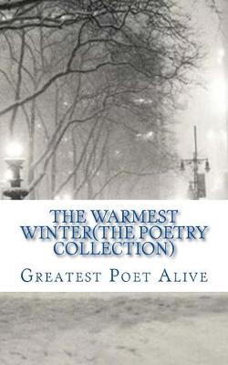 Book cover for The Warmest Winter(The Poetry Collection)