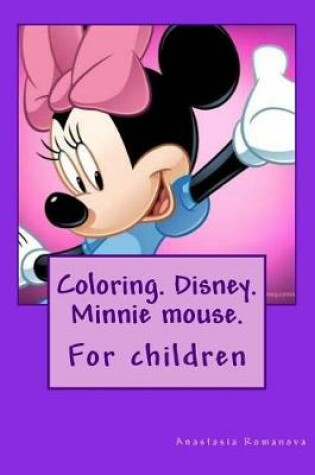 Cover of Coloring. Disney. Minnie Mouse