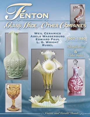 Book cover for Fenton Glass Made for Other Companies 1907-1980