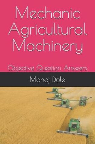 Cover of Mechanic Agricultural Machinery