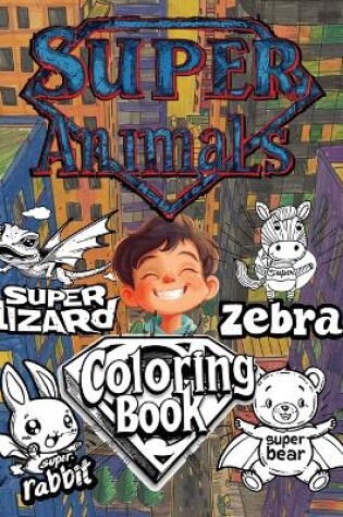 Cover of Super Animals Coloring Book