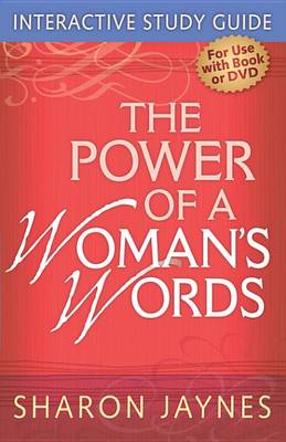 Book cover for The Power of a Woman's Words Interactive Study Guide