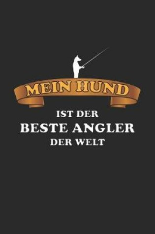 Cover of Mein Hund ist der Beste Angler der Welt