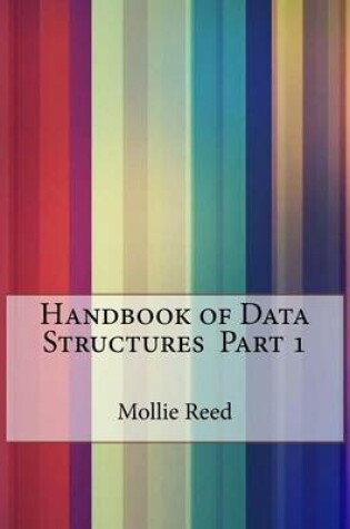 Cover of Handbook of Data Structures Part 1