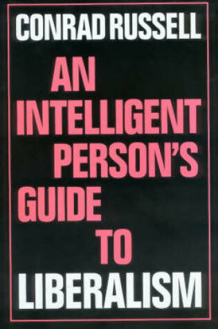 Cover of An Intelligent Person's Guide to Liberalism