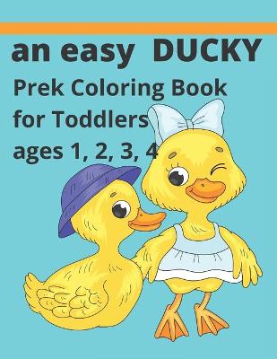 Cover of An easy Ducky coloring book