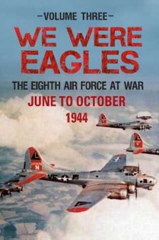 Cover of We Were Eagles Volume Three